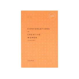 Conversations with Creative Women - Volume 3 - Softcover